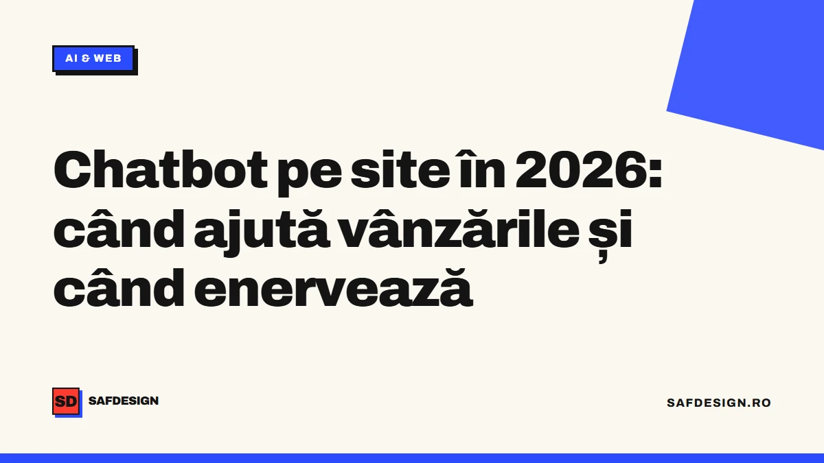 Chatbot pe site în 2026: când ajută vânzările și când enervează